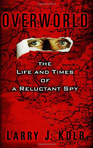 Beispielbild fr Overworld : The Life and Times of a Reluctant Spy zum Verkauf von Better World Books