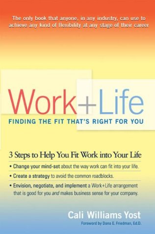 Imagen de archivo de Work + Life: Finding the Fit That's Right for You a la venta por 2Vbooks