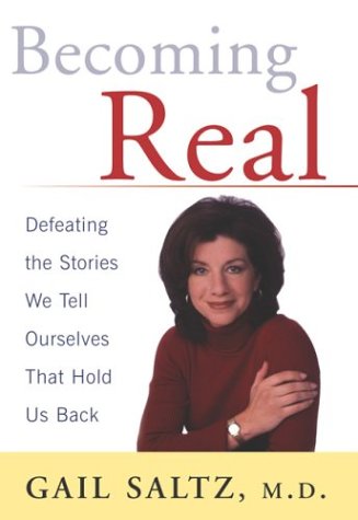 Beispielbild fr Becoming Real : Defeating the Stories We Tell Ourselves That Hold Us Back zum Verkauf von Better World Books