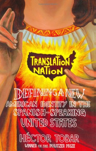 9781573223058: Translation Nation: American Identity in the Spanish-Speaking United States