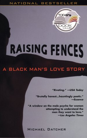 9781573223300: Raising Fences: A Black Man's Love Story