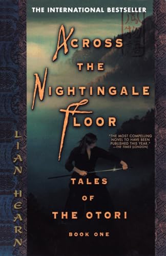 Beispielbild fr Across the Nightingale Floor (Tales of the Otori, Book 1) zum Verkauf von Wonder Book