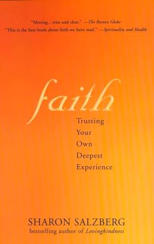 Faith: Trusting Your Own Deepest Experience.