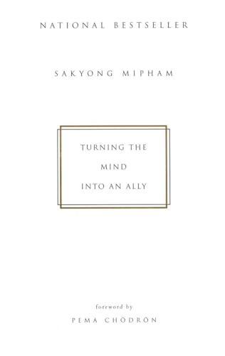 Turning the Mind Into an Ally (9781573223454) by Sakyong Mipham