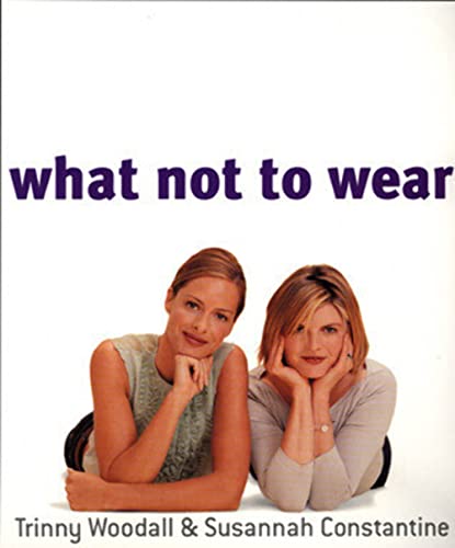 Imagen de archivo de What Not to Wear a la venta por SecondSale