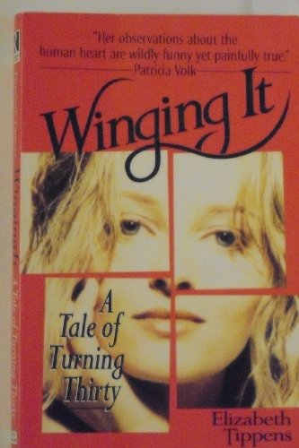 Beispielbild fr Winging It: A Tale of Turning Thirty zum Verkauf von Wonder Book