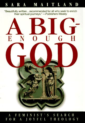 9781573225748: A Big-Enough God: A Feminist's Search for a Joyful Theology