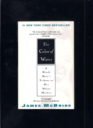 Beispielbild fr The Color of Water: A Black Man's Tribute to His White Mother zum Verkauf von 2Vbooks