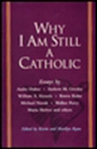 Beispielbild fr Why I Am Still a Catholic zum Verkauf von Better World Books