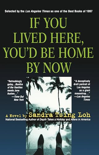 If You Lived Here, You'd Be Home By Now - Loh, Sandra Tsing