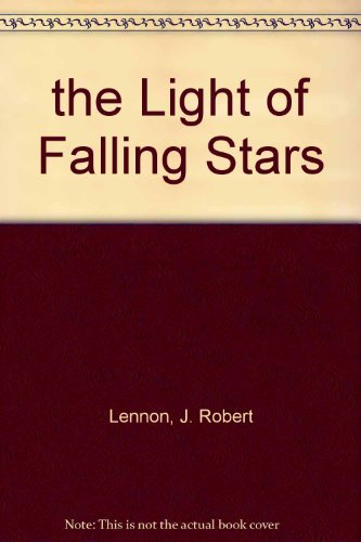 9781573227070: the Light of Falling Stars