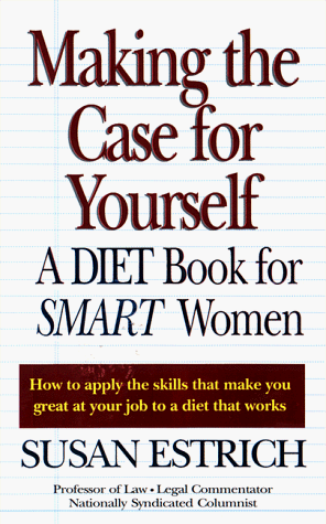 Beispielbild fr Making the Case for Yourself: A Diet Book for Smart Woman zum Verkauf von The Yard Sale Store