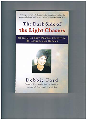 Stock image for The Dark Side of the Light Chasers: Reclaiming Your Power, Creativity, Brilliance, and Dreams for sale by Orion Tech