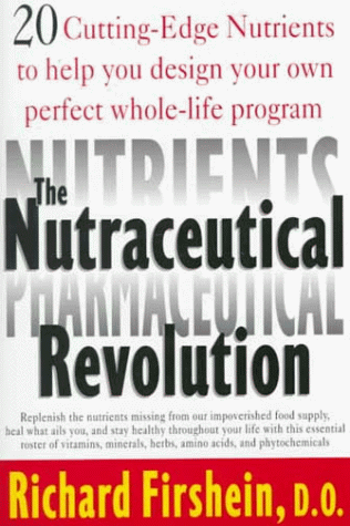 Stock image for The Neutraceutical Revolution: 20 Cutting-Edge Nutrients to Help You Design Your Own Perfect Whole-Life Program for sale by ThriftBooks-Dallas