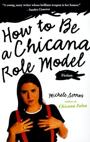 Stock image for How to Be a Chicana Role Model for sale by Ergodebooks