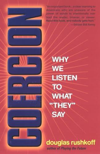 9781573228299: Coercion: Why We Listen to What "They" Say