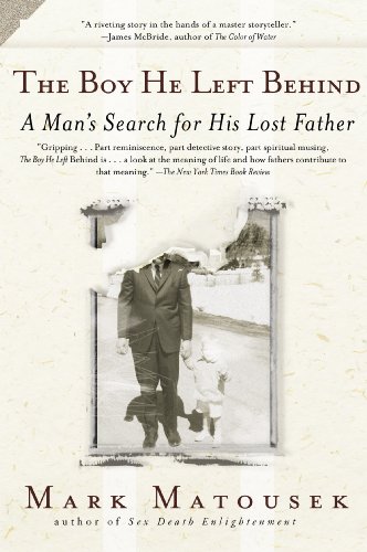 Stock image for The Boy He Left Behind: A Man's Search for his Lost Father for sale by Wonder Book