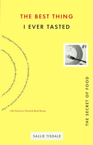9781573228534: Best Thing I Ever Tasted: The Secret of Food