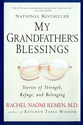 9781573228565: My Grandfather's Blessings: Stories of Strength, Refuge, and Belonging