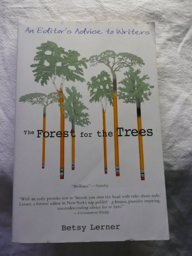 Beispielbild fr The Forest for the Trees: An Editor's Advice to Writers zum Verkauf von Wonder Book