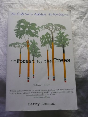9781573228572: The Forest for the Trees: An Editor's Advice to Writer's