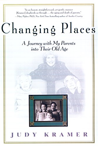 Stock image for Changing Places: A Journey with my Parents into Their Old Age for sale by New Legacy Books