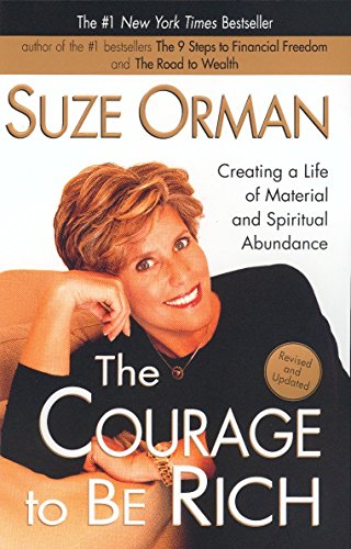 Beispielbild fr The Courage to be Rich: Creating a Life of Material and Spiritual Abundance, Revised Edition zum Verkauf von Gulf Coast Books