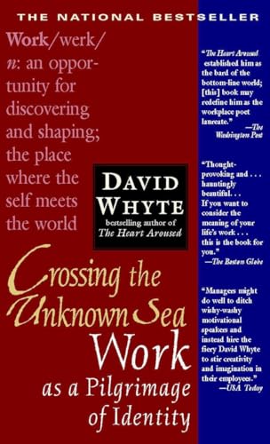 Stock image for Crossing the Unknown Sea: Work as a Pilgrimage of Identity for sale by SecondSale