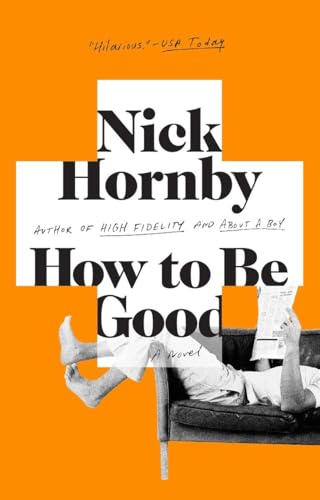 Stock image for How To Be Good; A Novel for sale by BISON BOOKS - ABAC/ILAB