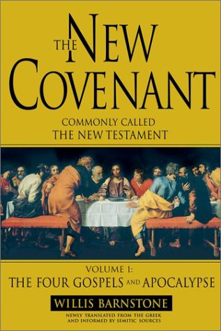 Beispielbild fr The New Covenant : Commonly Called the New Testament the Four Gospels and Apocalypse zum Verkauf von Better World Books