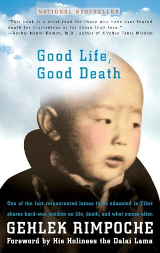 Beispielbild fr Good Life, Good Death: One of the Last Reincarnated Lamas to Be Educated in Tibet Shares Hard-Won Wisdom on Life, Death, and What Comes After zum Verkauf von Wonder Book