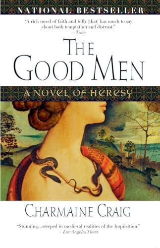 Stock image for The Good Men: A Novel of Heresy for sale by Wonder Book