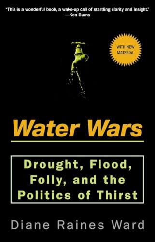 Stock image for Water Wars : Drought, Flood, Folly, and the Politics of Thirst for sale by Better World Books