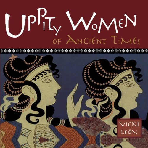 Beispielbild fr Uppity Women of Ancient Times zum Verkauf von Wonder Book