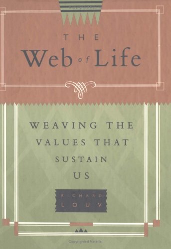 Beispielbild fr Web of Life Weaving the Values That Sustain Us zum Verkauf von The Book Cellar, LLC