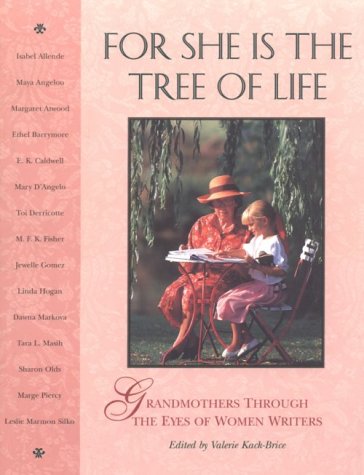 Stock image for For She Is the Tree of Life : Grandmothers Through the Eyes of Women Writers for sale by Better World Books: West