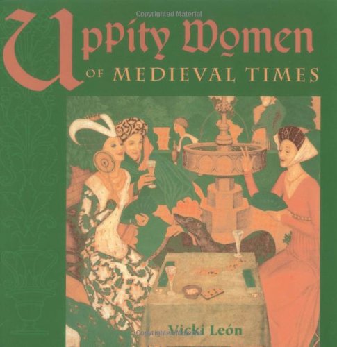 Stock image for Uppity Women of Medieval Times for sale by SecondSale