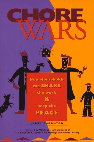 Chore Wars: How Households Can Share the Work & Keep the Peace