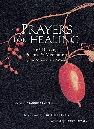 Beispielbild fr Prayers for Healing : 365 Blessings, Poems, and Meditations from Around the World (Meditations for Healing, Sacred Writings) zum Verkauf von Better World Books