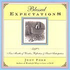 9781573240901: Blessed Expectations: Nine Months of Wonder, Reflection, and Sweet Anticipation