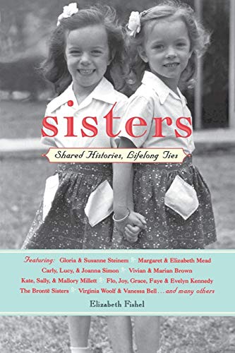 Stock image for Sisters: Shared Stories, Lifelong Ties for sale by SecondSale