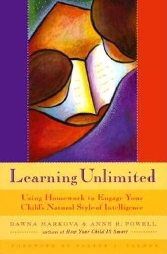 9781573241168: Learning Unlimited: Using Homework to Engage Your Child's Natural Style of Intelligence (Parenting School-Age Children, Learning Tools, Kids Learning)