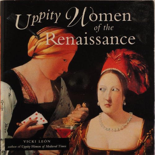 Beispielbild fr Uppity Women of the Renaissance zum Verkauf von More Than Words