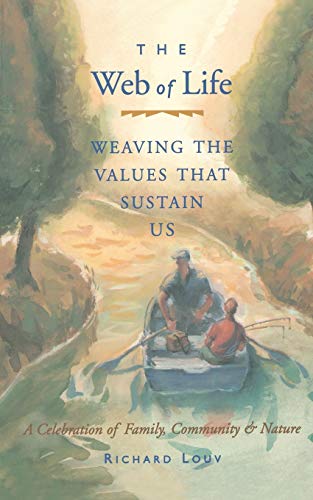 Imagen de archivo de Web of Life: Weaving the Values That Sustain Us (Essays From the Author of Last Child in the Woods and Our Wild Calling) a la venta por SecondSale
