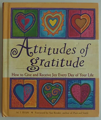 Beispielbild fr Attitudes of Gratitude : How to Give and Receive Joy Every Day of Your Life zum Verkauf von Better World Books
