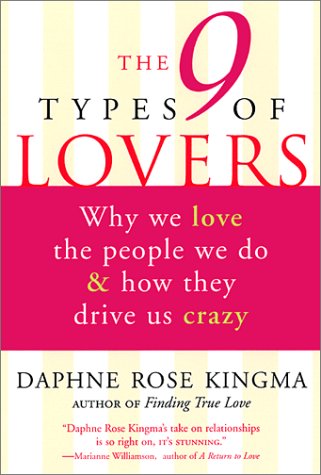 Beispielbild fr The 9 Types of Lovers: Why We Love the People We Do How They Drive Us Crazy zum Verkauf von Front Cover Books