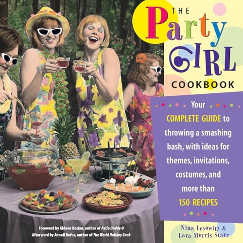 Stock image for The Party Girl Cookbook for sale by Better World Books: West