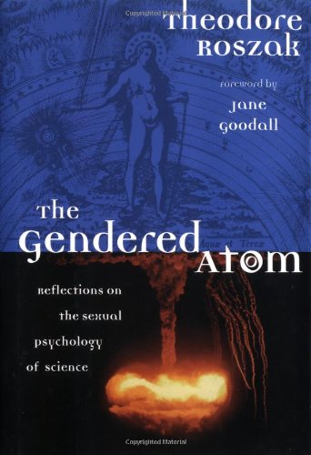 9781573241717: The Gendered Atom: Reflections on the Sexual Psychology of Science