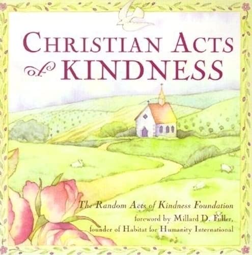 Christian Acts of Kindness (9781573241731) by Johnson, Barbara; Foundation, Random Acts Of Kindness