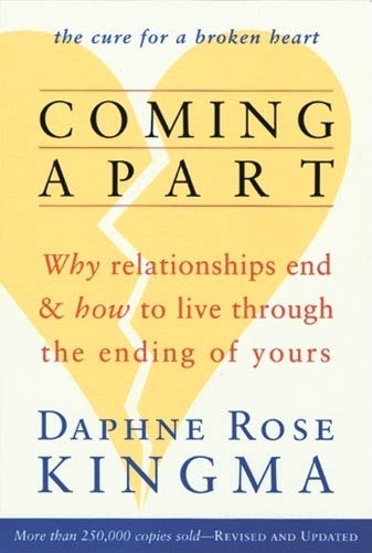 Stock image for Coming Apart: Why Relationships End and How to Live Through the Ending of Yours for sale by SecondSale